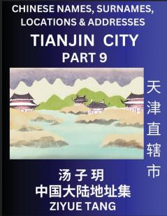Tianjin City Municipality (Part 9)- Mandarin Chinese Names Surnames Locations & Addresses Learn Simple Chinese Characters Words Sentences with Simplified Characters English and Pinyin