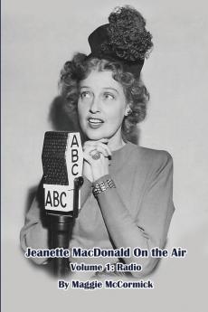 Jeanette MacDonald On the Air Volume 1