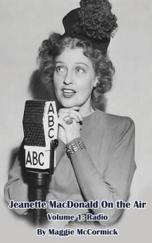 Jeanette MacDonald On the Air Volume 1 (hardback)