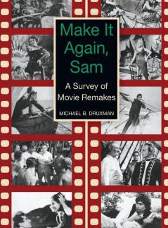 Make It Again Sam - A Survey of Movie Remakes (hardback)