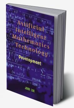 Artificial Intelligent Mathematics Technology : Development