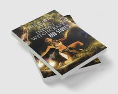 HISTORY OF INDIAN WITCHCRAFT AND STORY'S : Indian Witches Are Doing Crazy Stuff To Get Ahead In The Magic World!