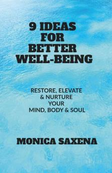 9 Ideas For Better Wellbeing