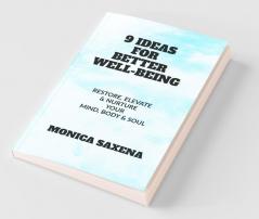 9 Ideas For Better Wellbeing