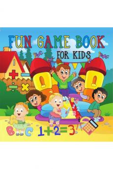 Fun Game Book For Kids: Really Fun & Educational  Book For Kids Ages 4-9