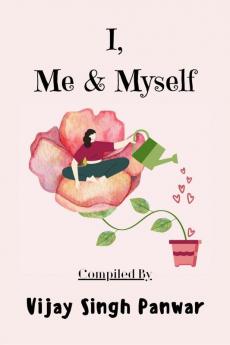 I Me & Myself