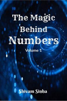 The Magic behind Numbers