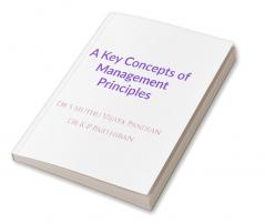 A Key Concepts of Management Principles