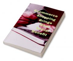 Ecommerce Shopping Brings What Social Benefits