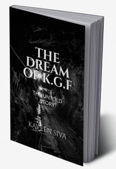 THE DREAM OF K.G.F : THE UNTOLD STORY