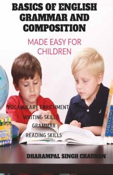 Basics Of English Grammer And Composition: Made Easy For Children