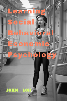 Learning Social Behavioral Economic Psychology