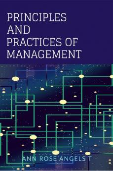 Principles and practices of management : A study material for BTTM