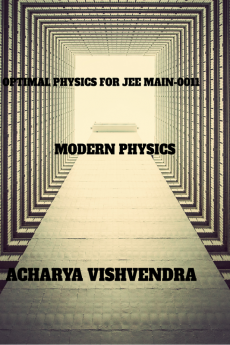 OPTIMAL PHYSICS FOR JEE MAIN-0011 : MODERN PHYSICS