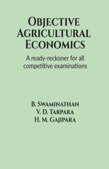 Objective Agricultural Economics: A Ready-Reckoner For All Competitive Examinations