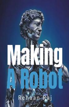 Making A Robot