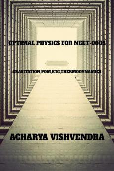 OPTIMAL PHYSICS FOR NEET-0005: GRAVITATIONPOMKTGTHERMODYNAMICS