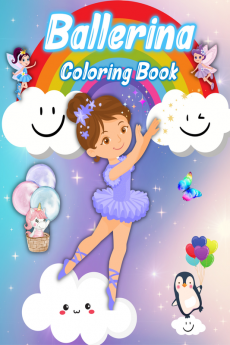 Ballerina Coloring Book : For Girls ages 4-8 Simple &amp; Cute Ballet Coloring pages for Little Girls who Love Dancing.