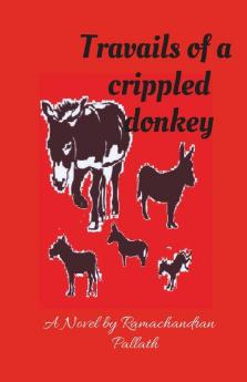 Travails Of A Crippled Donkey