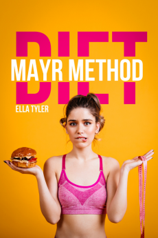 Mayr Method Diet Ella Tyler : Techniques and Advice for Belly Massage and Cleansing the Digestive System. Reeducate Your Nutrition Detox Your Body and Maintain Optimal Health (2022 Guide For Begi...