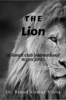 The Lion Of Lion's Club International : Melvin Jones