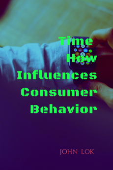 Time How Influences Consumer Behavior