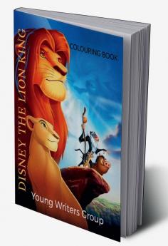 DISNEY THE LION KING : COLOURING BOOK