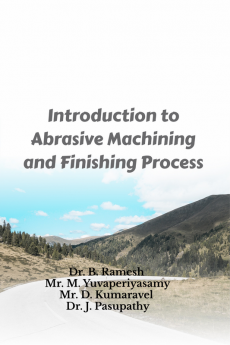 Introduction to Abrasive Machining and Finishing Process