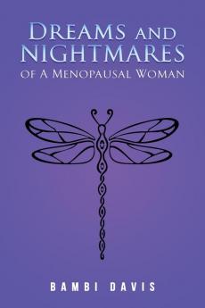 Dreams and Nightmares of a Menopausal Woman