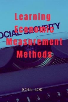 Learning Economic Measurement Methods