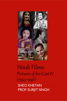 Hindi Films: Pictures of the Cast IV (1943-1946)