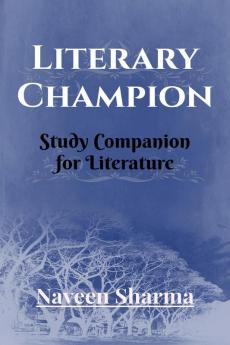 Literary Champion : Study Companion for literature