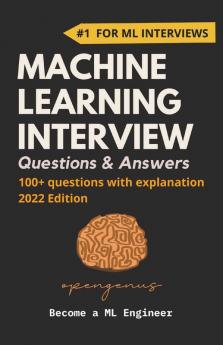 Machine Learning Interview Questions And Answers: Become A Ml Engineer