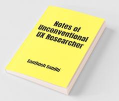 Notes Of Unconventional Ux Researcher