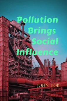 Pollution Brings Social Influence
