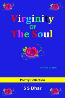 Virginity of the Soul : Poetries &amp; verses