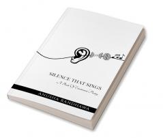 Silence That Sings : A Book of Emotional Poetry