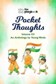 Pocket Thoughts Volume XV: An Anthology by Young Minds