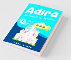 Adira : The Princess Of Aqualean