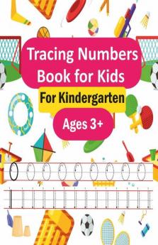 Tracing Numbers Book For Kids 0-100 For Kindergarten : Workbook For Number Practice To Learn The Numbers From 0 To 100 For Preschoolers And Kindergarten Kids Ages 3-5!