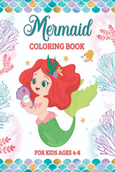 Mermaid Coloring Book for Kids Ages 4-8 : Mermaid Coloring Book for Kids Ages 4-8