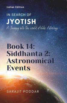 Siddhanta 2: Astronomical Events: A Journey into the World of Vedic Astrology