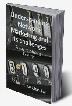 Understanding Network Marketing and its challenges : A way to minimize Poverty