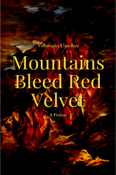 Mountains Bleed Red Velvet: A Fiction