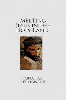 Meeting Jesus in the Holy Land