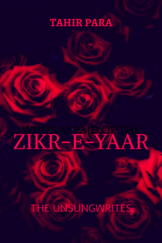 ZIKR-E-YAAR : The Unsung Writes