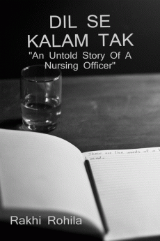 Dil Se Kalam Tak / &quot;दिल से कलम तक&quot; : An Untold Story Of A Nursing Officer