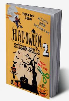 Halloween Scissor Skills - book 2 : Coloring and Cutting Practice for Boys and Girls Ages 4-8