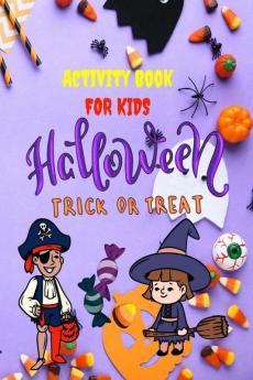 Halloween Trick or Treat Activity Book for Kids: Halloween Activity Book for Kids Cute Images How to Draw and Coloring Pages
