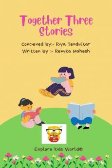 Together Three Stories